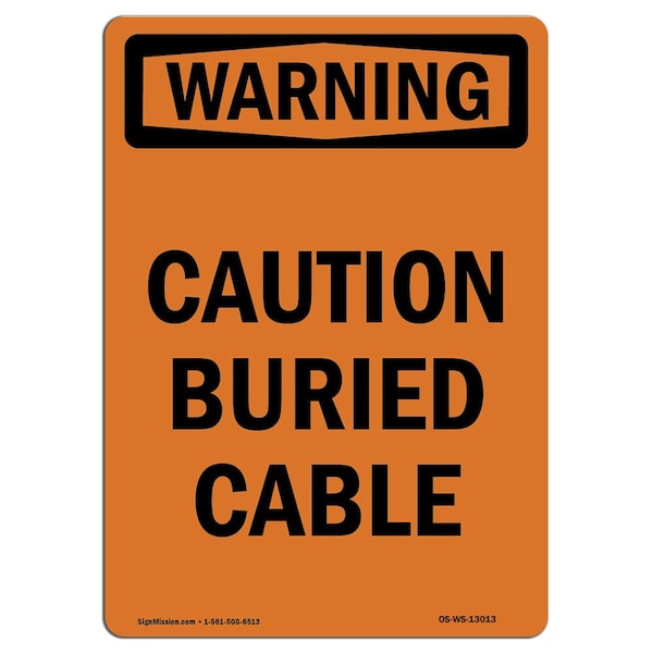 OSHA WARNING Sign, Caution Buried Cable, 14in X 10in Aluminum, 10" W, 14" L, Portrait